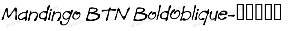 Mandingo BTN BoldOblique字体转换